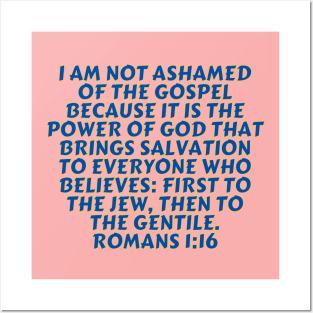 Bible Verse Romans 1:16 Posters and Art